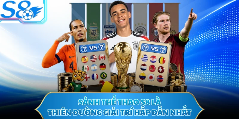 Sảnh thể thao S8 là thiên đường giải trí hấp dẫn nhất
